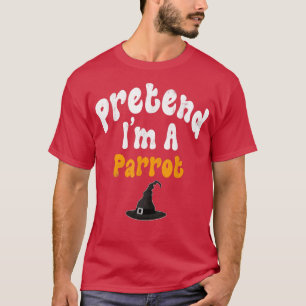 Camiseta Pretende Que Soy Un Parrot Vestido De Halloween