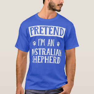 Camiseta Pretende que soy un Pastor Australiano de Hallowee