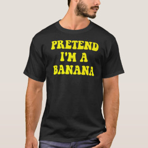 Camiseta Pretende que soy un perezoso bananero vestido de H