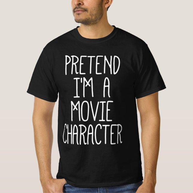 Camiseta Pretende que soy un personaje de cine divertido Ha (Anverso)