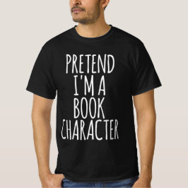 Camiseta Pretende que soy un personaje del libro - Hallowee