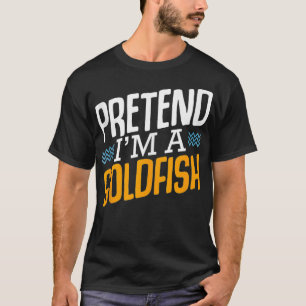 Camiseta Pretende que soy un pez dorado pescando divertida 