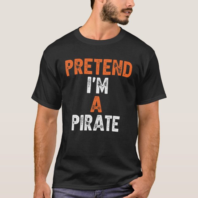 Camiseta Pretende que soy un pirata de última hora (Anverso)