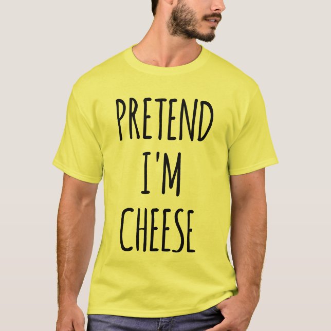 Camiseta Pretende que soy un queso - disfraz gracioso (Anverso)