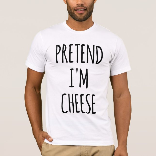 Camiseta Pretende que soy un queso - disfraz gracioso (Anverso)