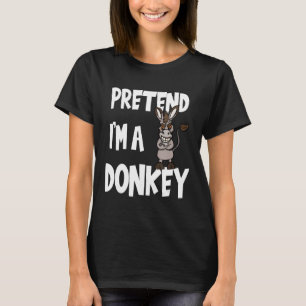 Camiseta Pretende que soy un regalo divertido de donkey Hal