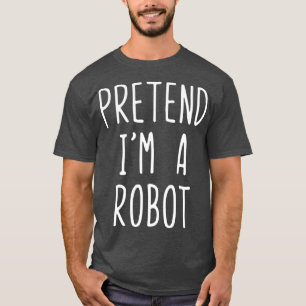 Camiseta Pretende Que Soy Un Robot Disfraz De Halloween Laz
