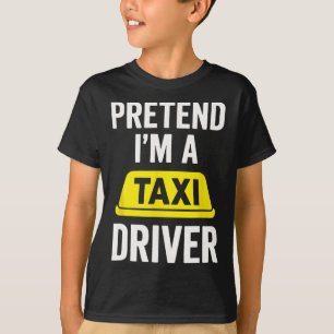 Camiseta Pretende que soy un taxista - traje de Halloween