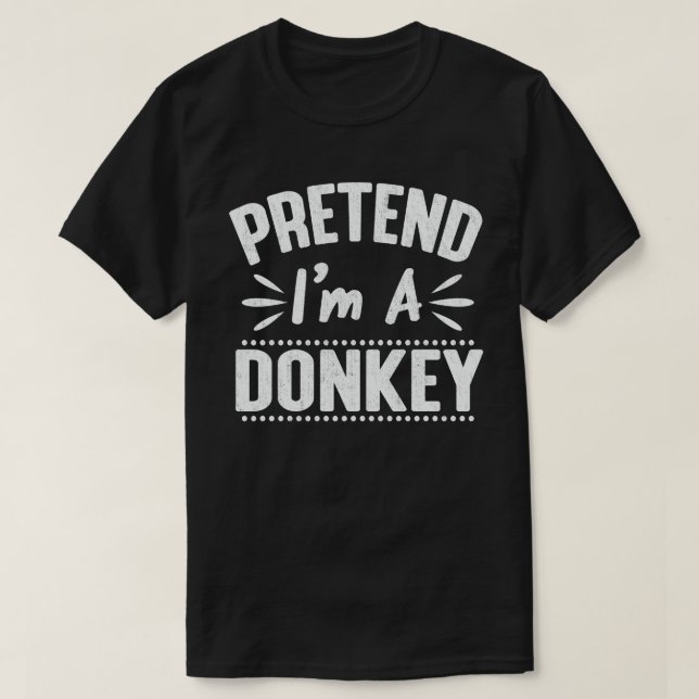 Camiseta  Pretende que soy un tonto y perezoso disfraz de H (Diseño del anverso)