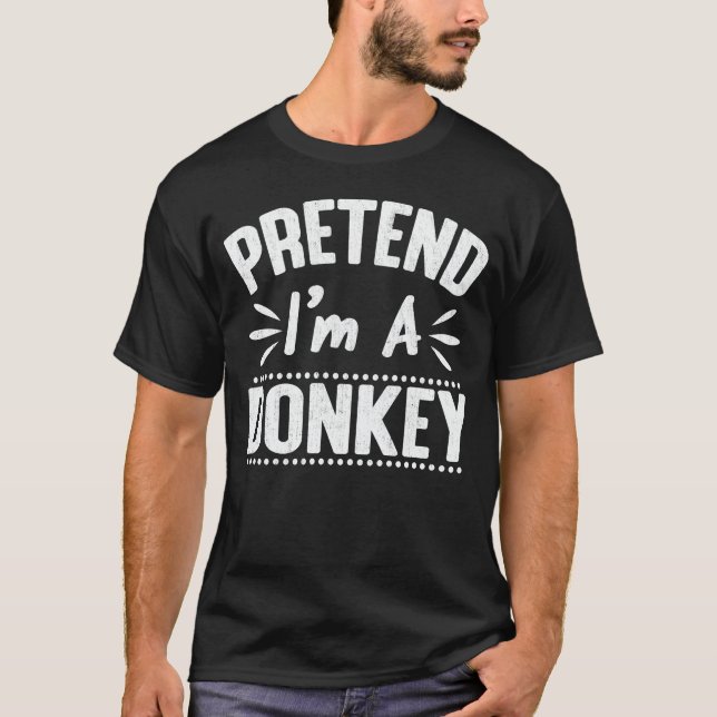 Camiseta  Pretende que soy un tonto y perezoso disfraz de H (Anverso)