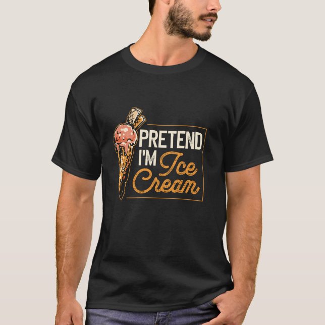 Camiseta Pretende que soy un traje de helado (Anverso)