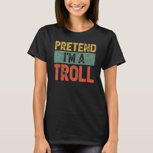 Camiseta Pretende que soy un Troll de Halloween de última h (Anverso)