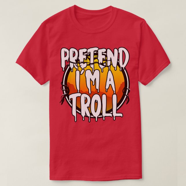 Camiseta Pretende Que Soy Un Troll Divertido Lazy Halloween (Diseño del anverso)