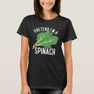 Camiseta Pretende que soy un verdura espinaca