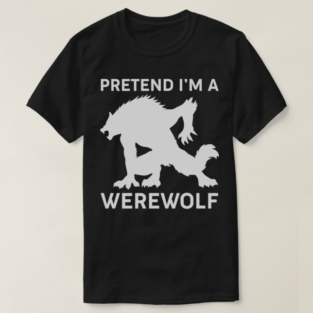 Camiseta Pretende que soy un Werewolf Gracioso Coste de rop (Diseño del anverso)