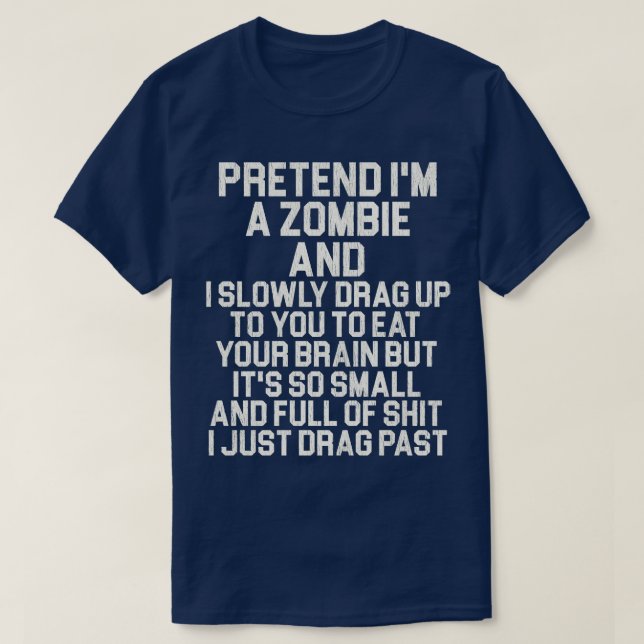 Camiseta Pretende que soy un zombi (Diseño del anverso)