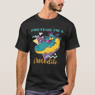 Camiseta Pretende que soy una broma de chiste de cocodrilo 