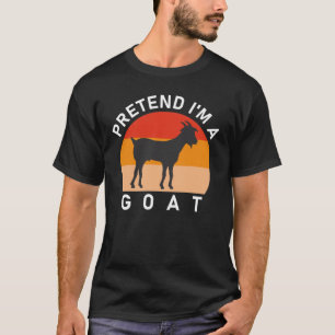 Camiseta Pretende que soy una cabra
