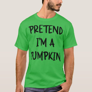 Camiseta Pretende que soy una calabaza sarcástica Halloween