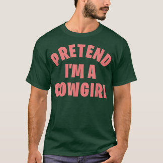 Camiseta Pretende que soy una Cowgirl Funny Lazy Halloween