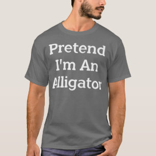 Camiseta Pretende que soy una Fiesta de disfraces de lagart