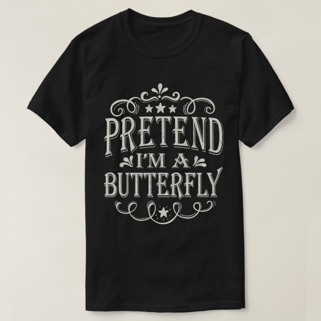 Camiseta Pretende que soy una mariposa Funny Lazy Easy Hall (Diseño del anverso)