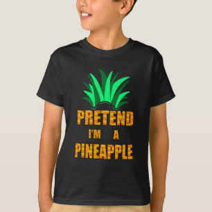 Camiseta Pretende que soy una piña, disfraz divertida