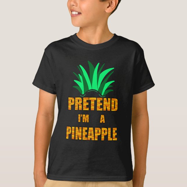 Camiseta Pretende que soy una piña, disfraz divertida (Anverso)