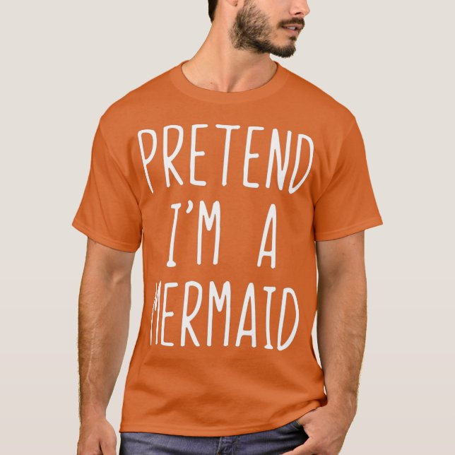 Camiseta Pretende Que Soy Una Sirena Disfrazada Halloween G (Anverso)