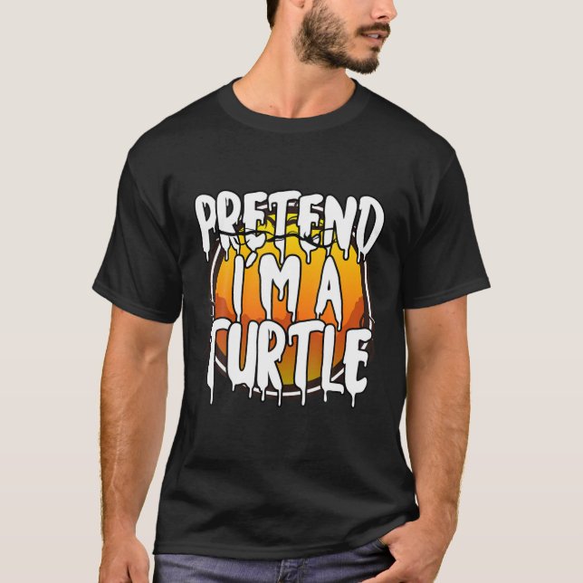 Camiseta Pretende que soy una tortuga divertida y perezosa  (Anverso)
