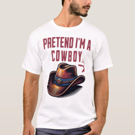 Camiseta Pretende Que Soy Vaquero
