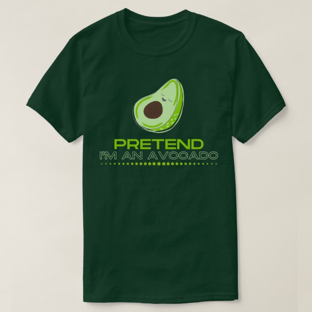Camiseta Pretender Ix27m un aguacate (Diseño del anverso)