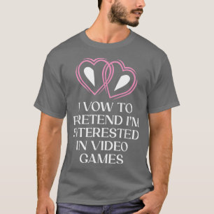 Camiseta Pretendido interés en videojuegos novia de esposa