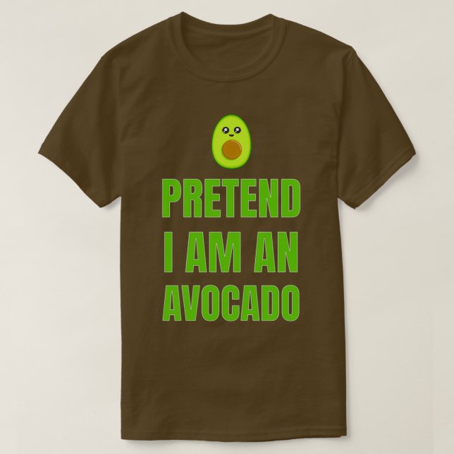 Camiseta Pretendo que soy aguacate 1 (Diseño del anverso)