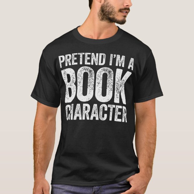 Camiseta Pretendo ser un personaje de libro para a (Anverso)