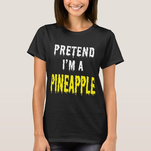 CAMISETA PRETENDO SER UNA PIÑA (Anverso)