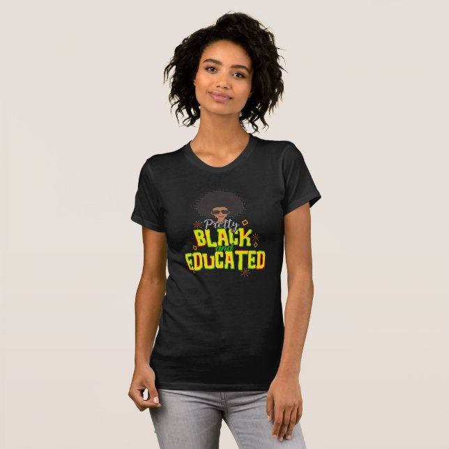 Camiseta Pretty Black and Educated (Anverso completo)