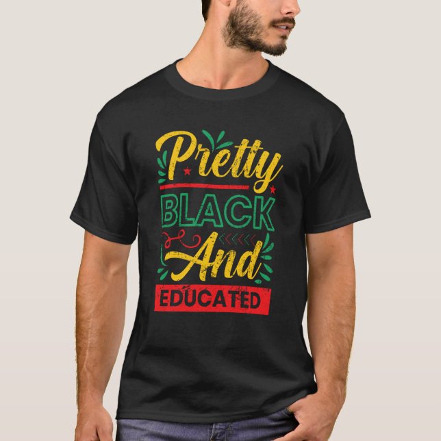 Camiseta Pretty Black And Educated Black History African Am (Anverso)