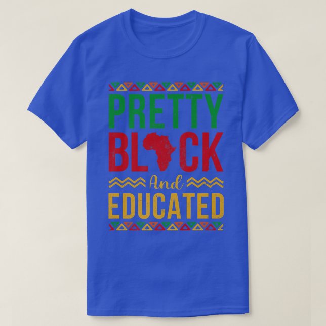 Camiseta Pretty Black and Educated Black History Month Mela (Diseño del anverso)