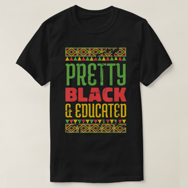 Camiseta Pretty Black and Educated Black Month history Afri (Diseño del anverso)