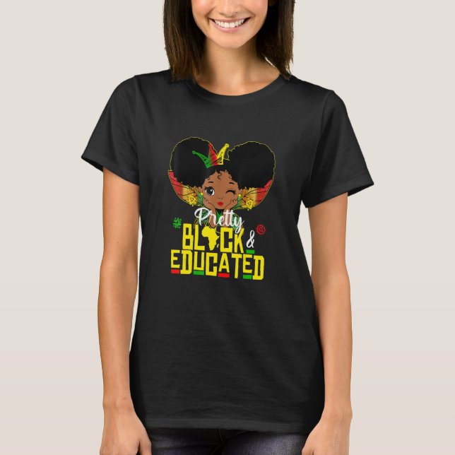 Camiseta Pretty Black and Educated I Am The Strong African  (Anverso)