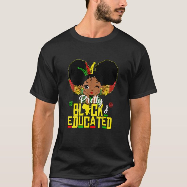 Camiseta Pretty Black and Educated I Am The Strong African  (Anverso)
