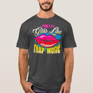 Camiseta Pretty Girls Like Trap Music Hip Hop Girls 2217