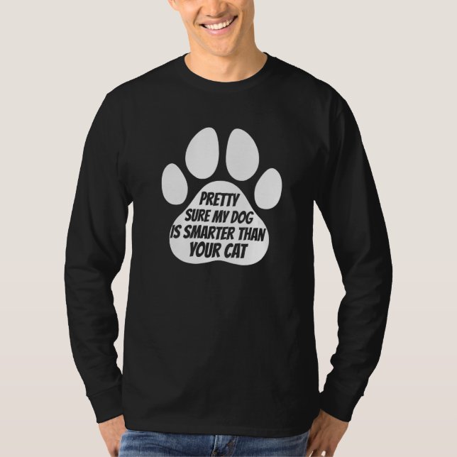 Camiseta Pretty Sure My Dog is Smarter Intelligent Animal (Anverso)