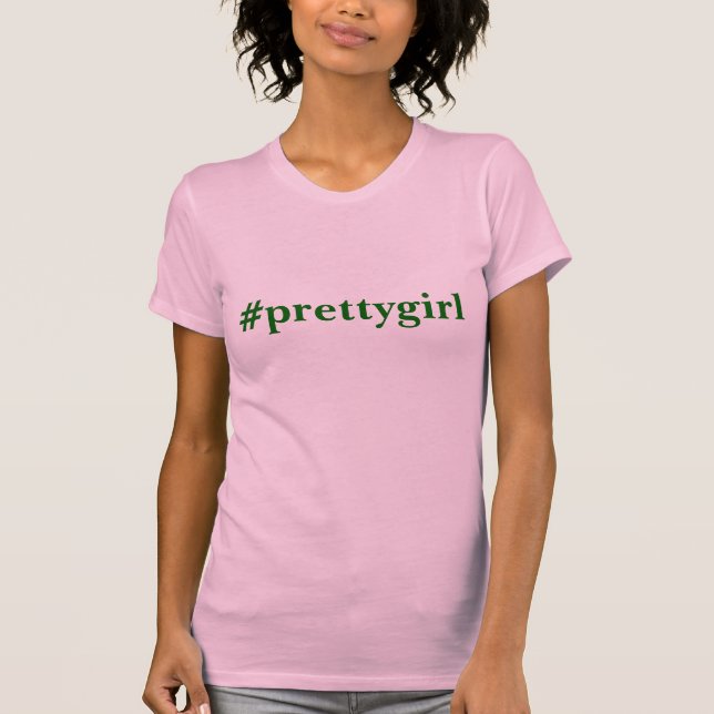 Camiseta #prettygirl (Anverso)