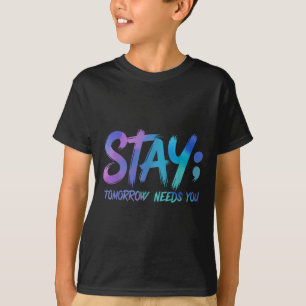 Camiseta Prevención del Suicidio Quédate Mañana te Necesita