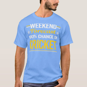 Camiseta Previsión de fin de semana 100% Cricket