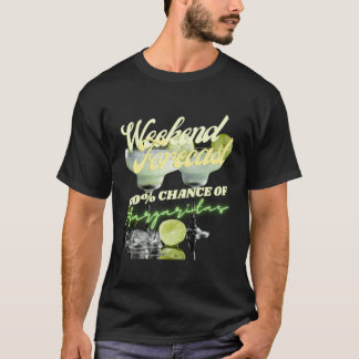 Camiseta Previsión De Fin De Semana 100% De Posibilidad De 