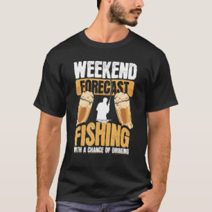 Camiseta Previsión de fin de semana Pesca Bebida de cerveza