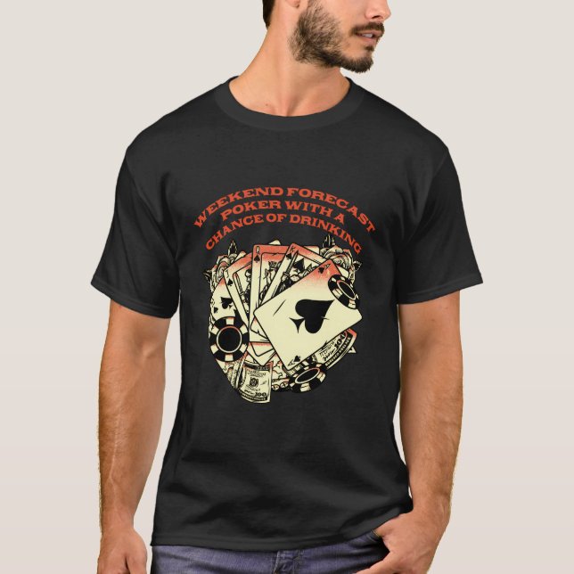 Camiseta Previsión de fin de semana Póquer Beer Beer Lover  (Anverso)